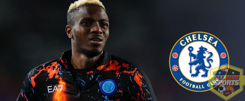 Chelsea Tawar Victor Osimhen, Langkah Awal untuk Transfer