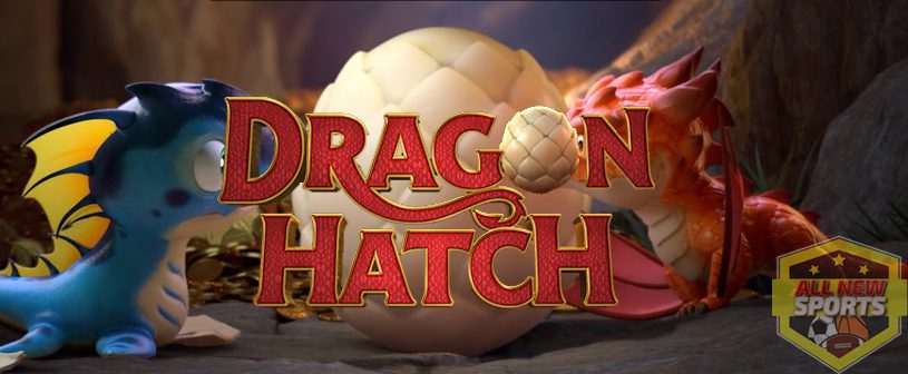 Dragon Hatch Panduan Lengkap untuk Pemain Baru