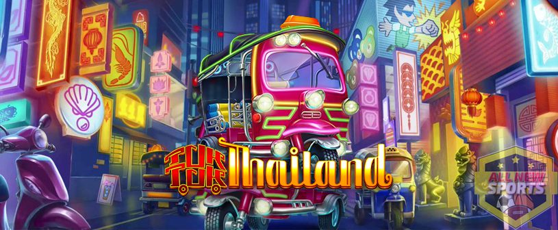 Tuk Tuk Thailand Slot Sensasi Kemenangan dengan Gaya Asia