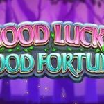 Good Luck & Good Fortune: Dewi Tersenyum Padamu di Slot Ini!