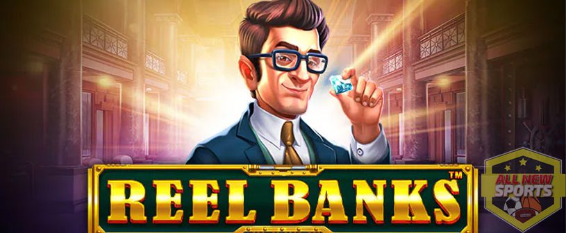 Mau Coba Jadi Miliarder Dadakan? Main Slot Reel Banks Aja!